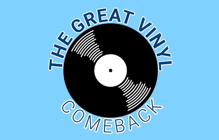 The Great Vinyl Comeback